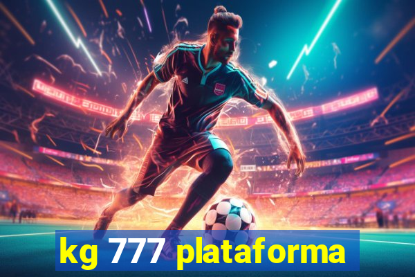 kg 777 plataforma